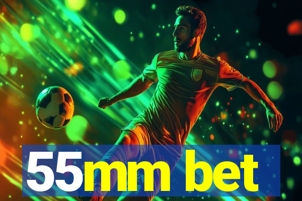 55mm bet